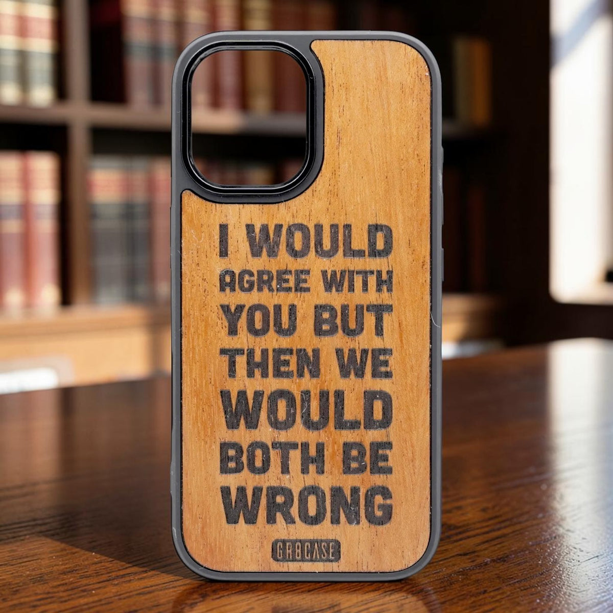 The Brutal Truth | Sarcastic Quote | GR8CASE Wood Phone Case