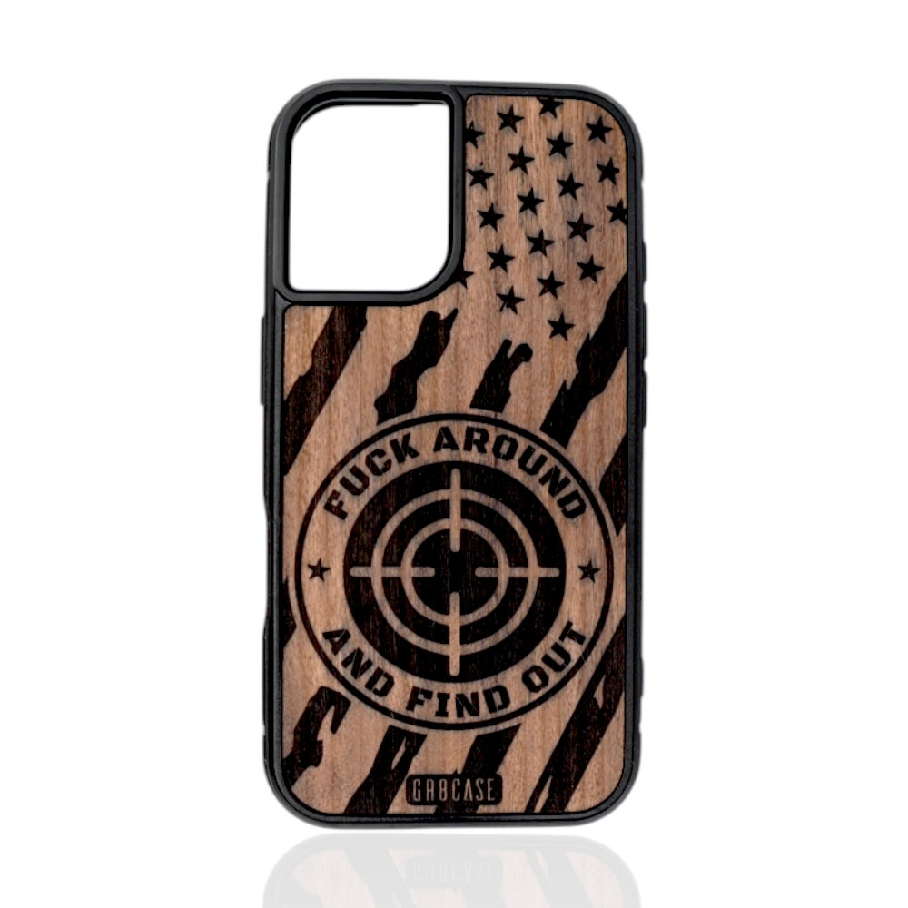 Fuck Around and Find Out Wood Phone Case with American Flag Design - GR8CASE 