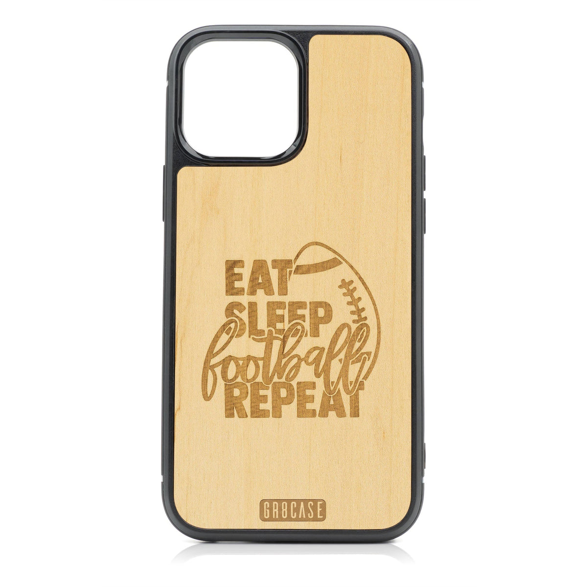 Eat Sleep Football Repeat Design MagSafe Compatible Wood Case For iPhone 16 Pro Max