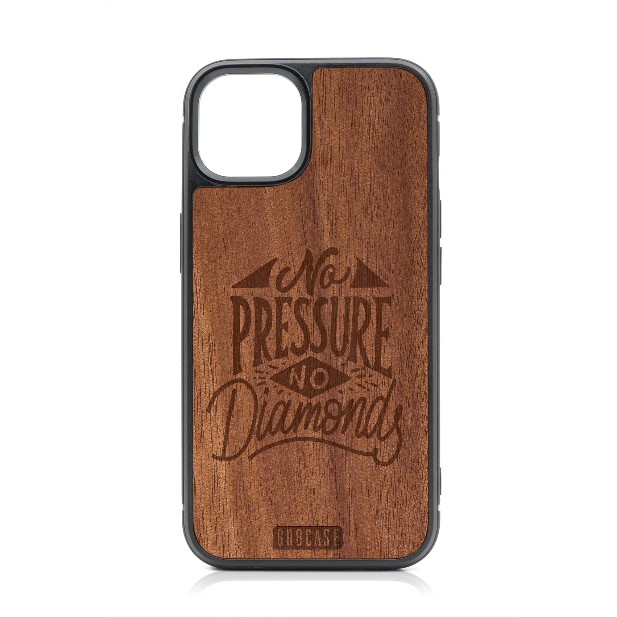 No Pressure No Diamonds Design MagSafe Compatible Wood Case For iPhone 16