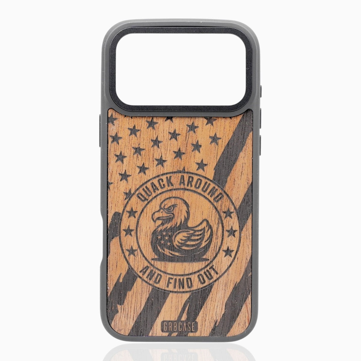 A protective phone case featuring natural wood with a black American flag , 'QUACK AROUND AND FIND OUT'. 