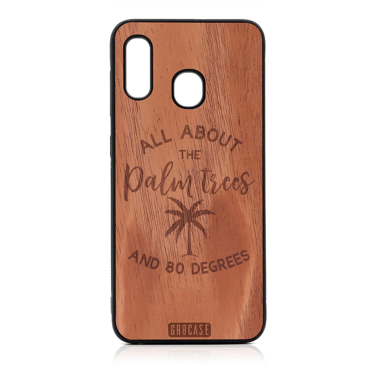 All About The Palm Trees and 80 Degrees Design Wood Case For Samsung Galaxy A20 by GR8CASE