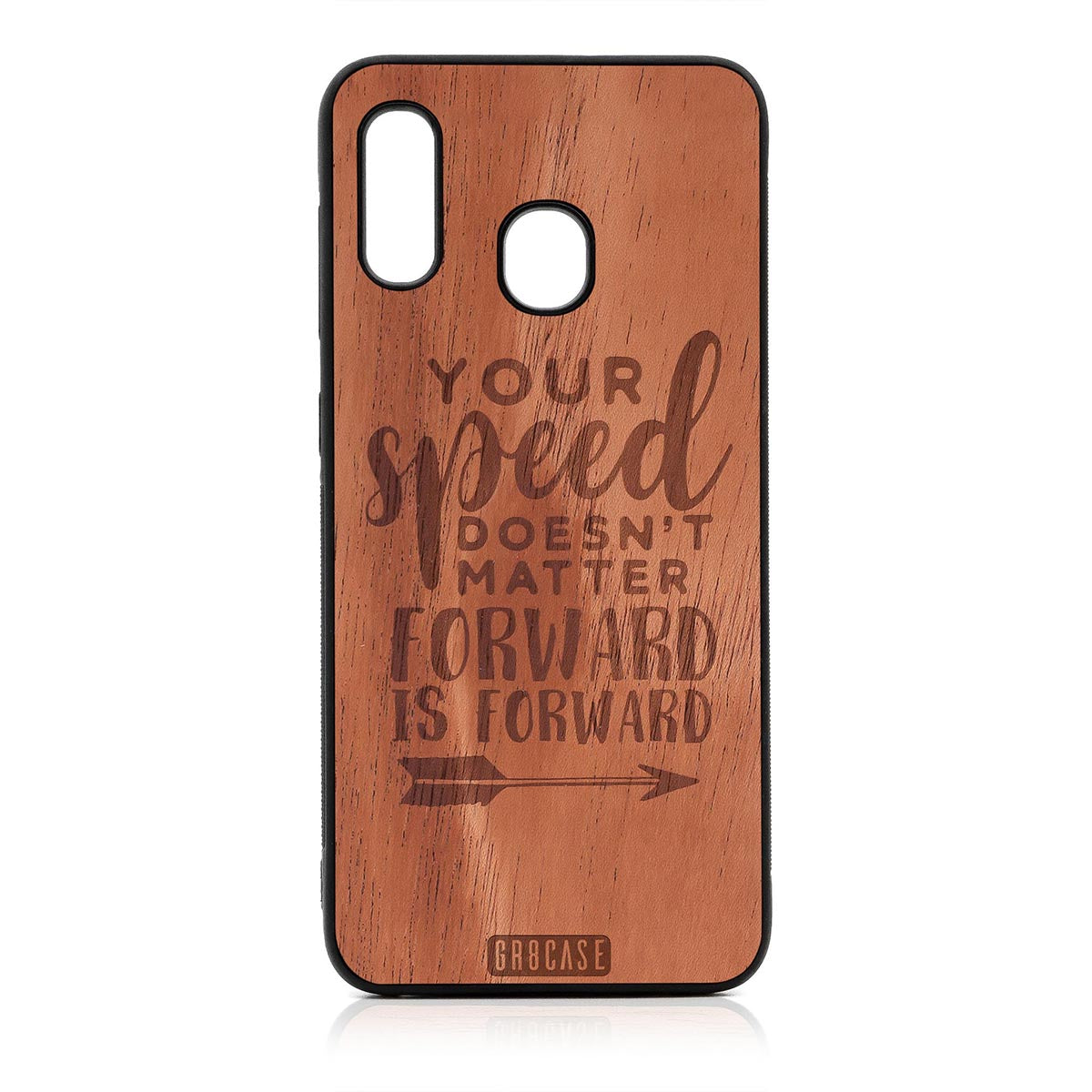 Your Speed Doesn't Matter Forward Is Forward Design Wood Case For Samsung Galaxy A20
