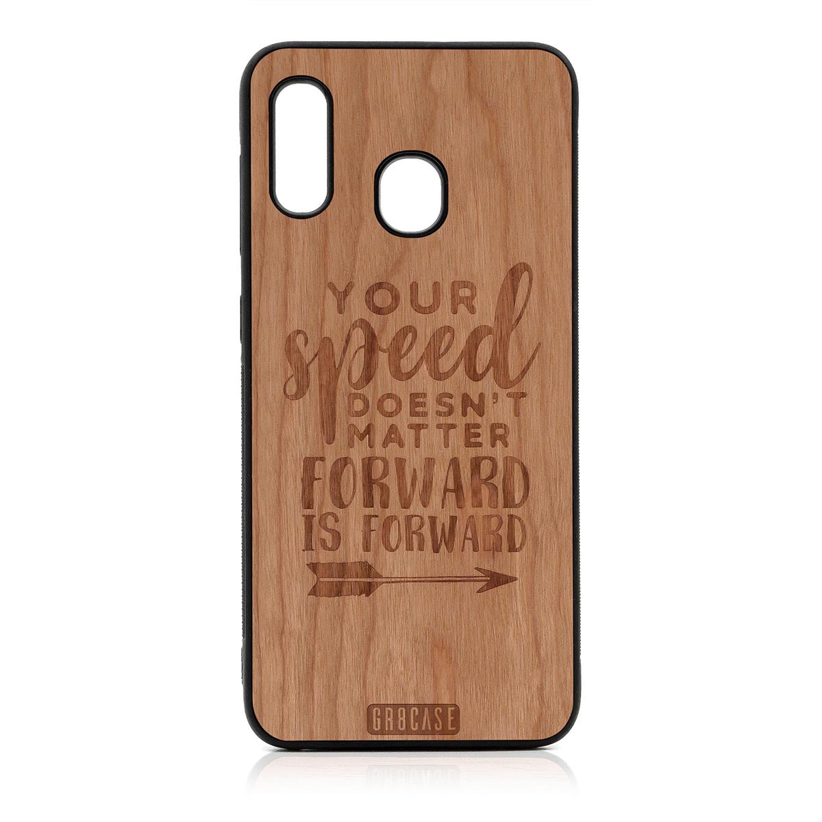 Your Speed Doesn't Matter Forward Is Forward Design Wood Case For Samsung Galaxy A20