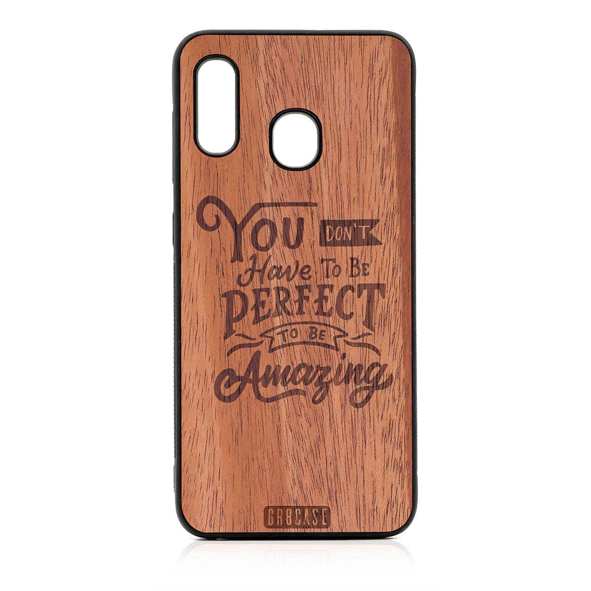 You Don't Have To Be Perfect To Be Amazing Design Wood Case For Samsung Galaxy A20