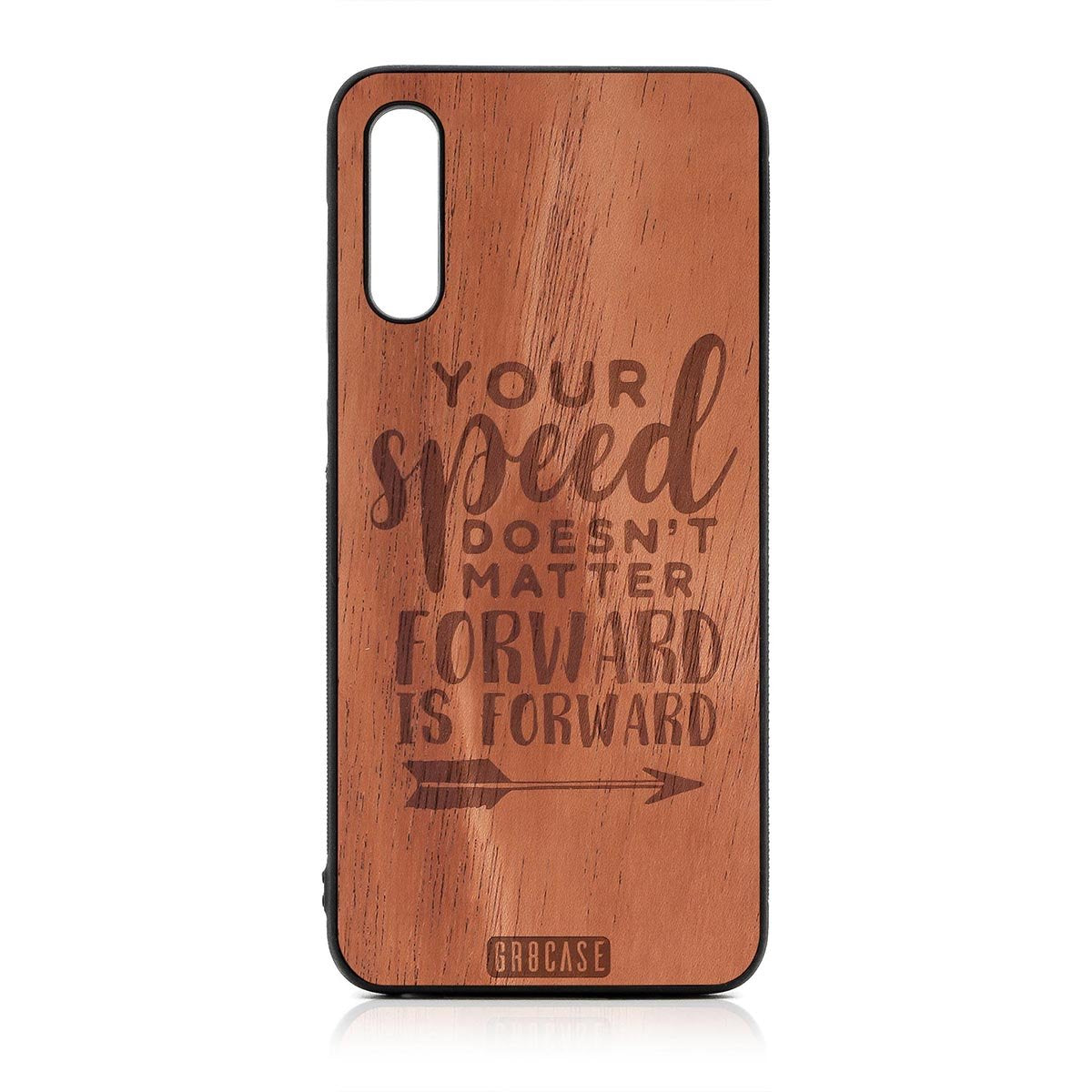 Your Speed Doesn't Matter Forward Is Forward Design Wood Case For Samsung Galaxy A50