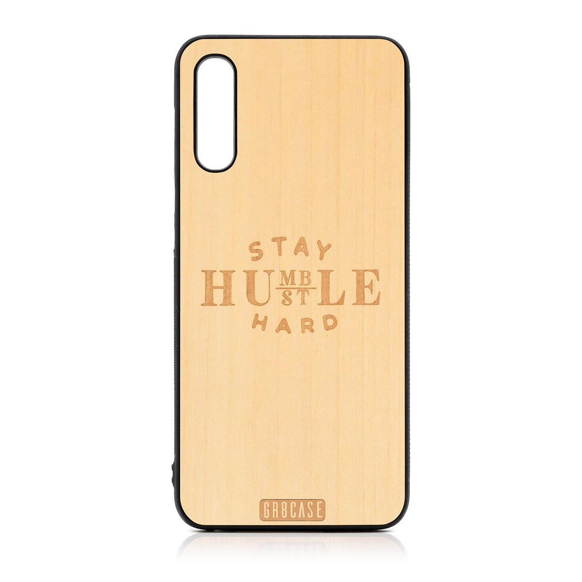 Stay Humble Hustle Hard Design Wood Case For Samsung Galaxy A50 by GR8CASE