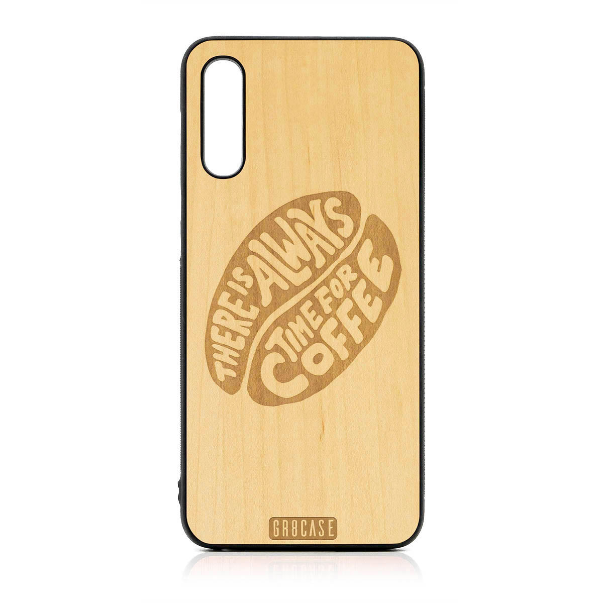 There Is Always Time For Coffee Design Wood Case For Samsung Galaxy A50