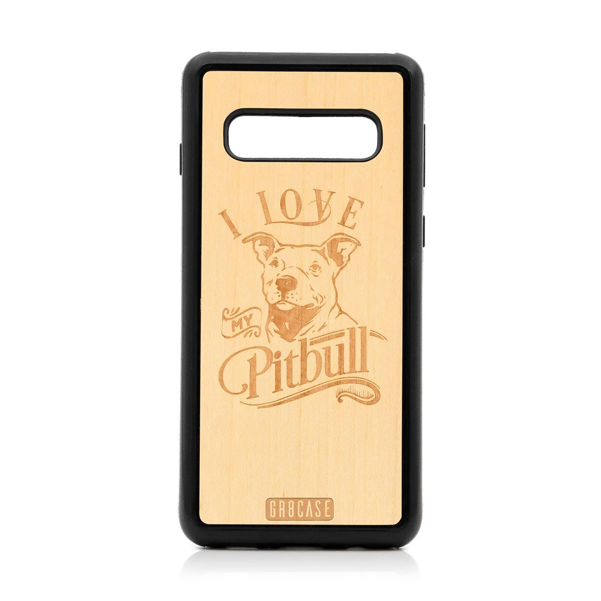 I Love My Pitbull Design Wood Case For Samsung Galaxy S10 by GR8CASE