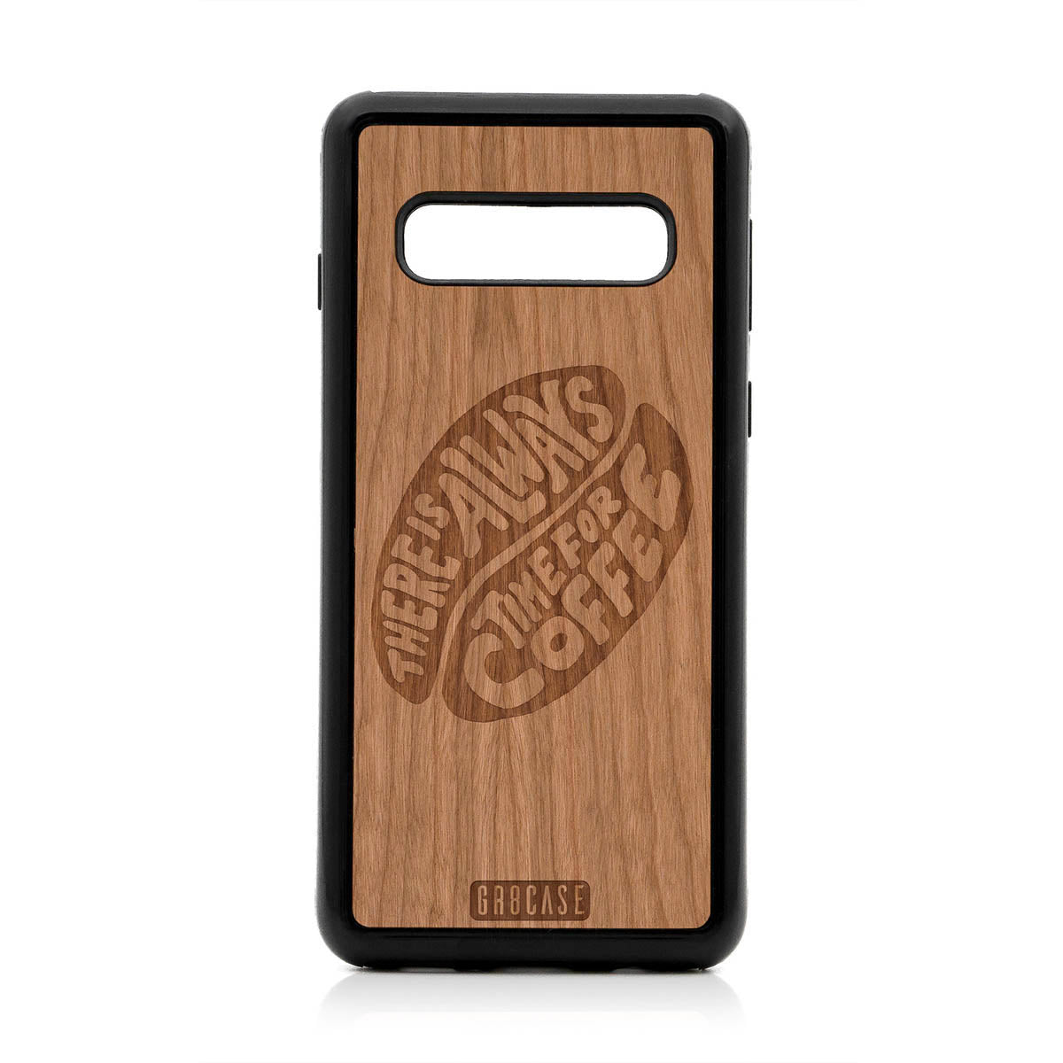 There Is Always Time For Coffee Design Wood Case For Samsung Galaxy S10