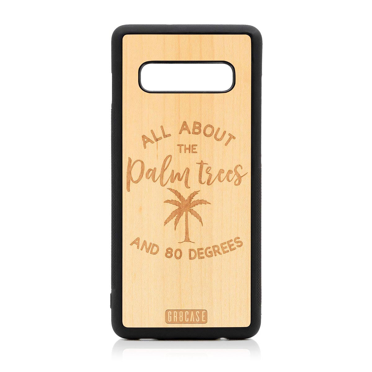 All About The Palm Trees and 80 Degrees Design Wood Case For Samsung Galaxy S10 Plus by GR8CASE