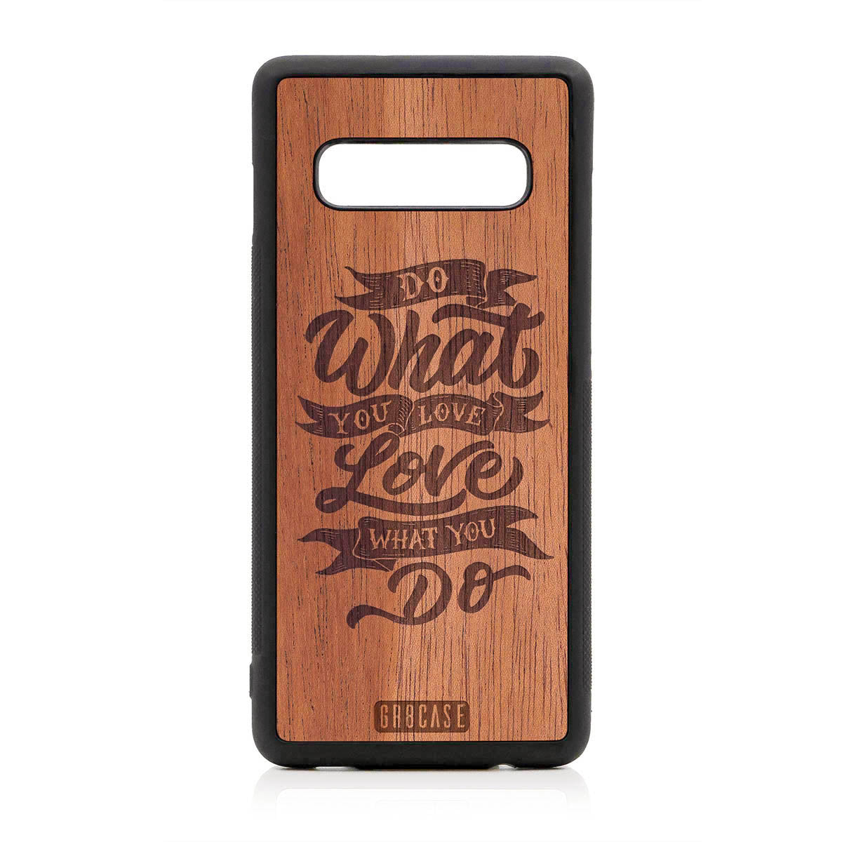 Do What You Love Love What You Do Design Wood Case For Samsung Galaxy S10 Plus by GR8CASE