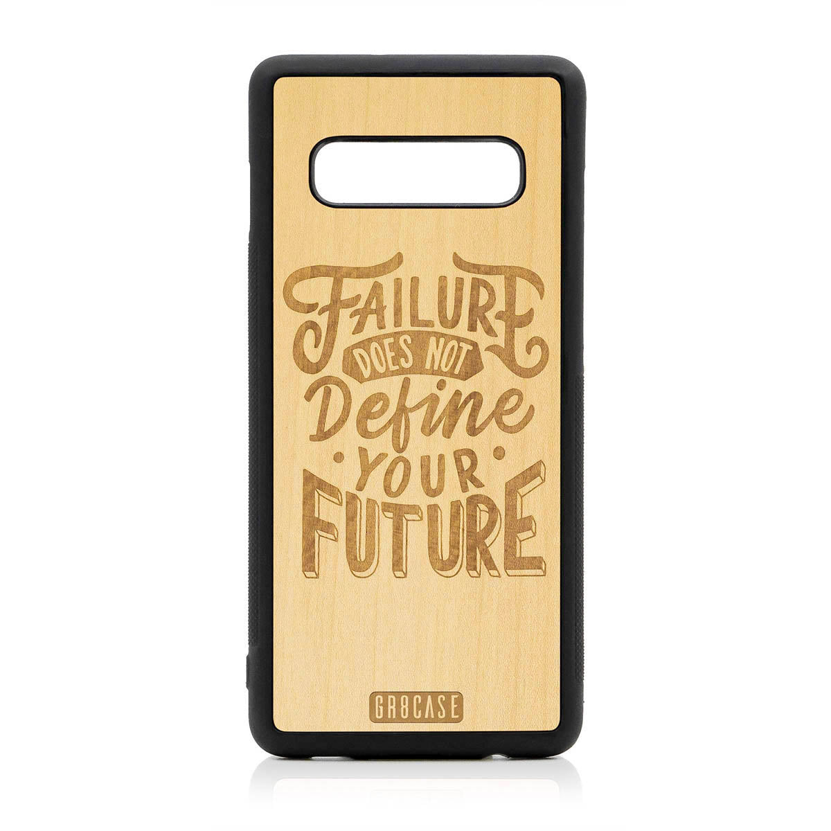 Failure Does Not Define You Future Design Wood Case For Samsung Galaxy S10 Plus by GR8CASE