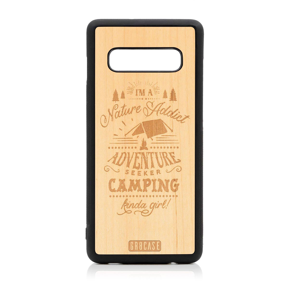 I&#39;m A Nature Addict Adventure Seeker Camping Kinda Girl Design Wood Case Samsung Galaxy S9 Plus by GR8CASE