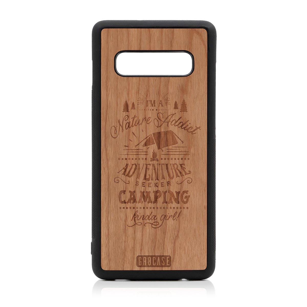 I&#39;m A Nature Addict Adventure Seeker Camping Kinda Girl Design Wood Case Samsung Galaxy S10 Plus by GR8CASE