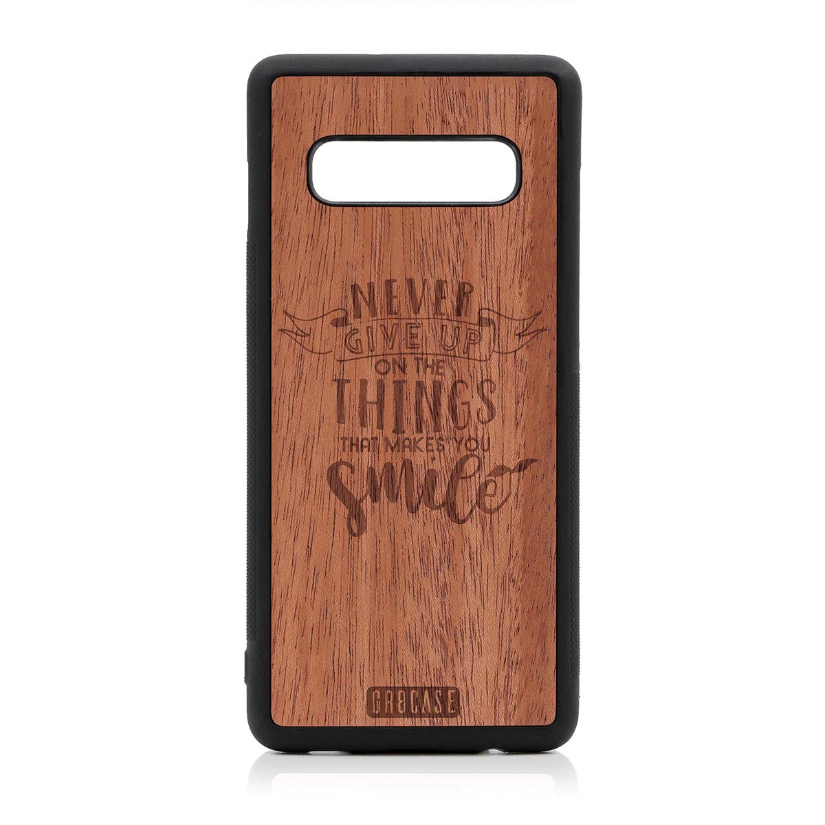 Never Give Up On The Things That Makes You Smile Design Wood Case Samsung Galaxy S10 Plus by GR8CASE