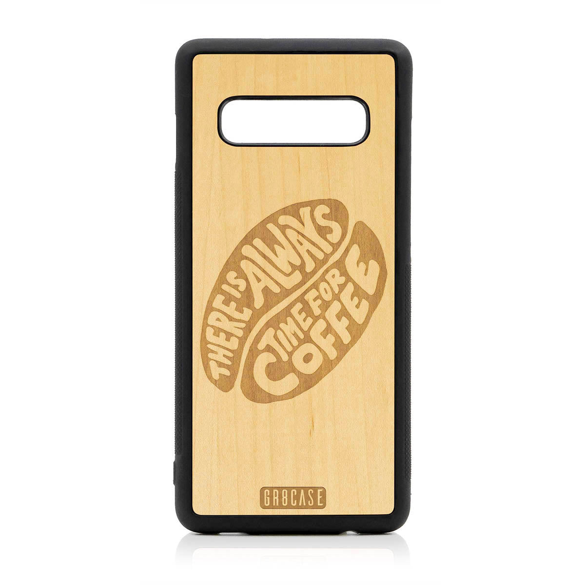 There Is Always Time For Coffee Design Wood Case For Samsung Galaxy S10 Plus