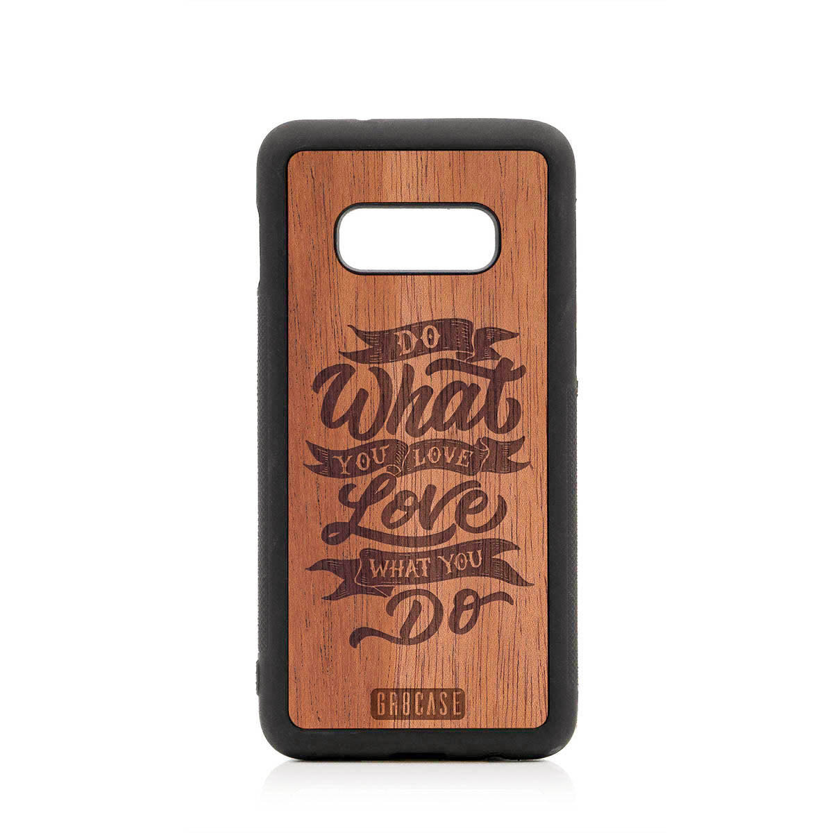 Do What You Love Love What You Do Design Wood Case For Samsung Galaxy S10E by GR8CASE