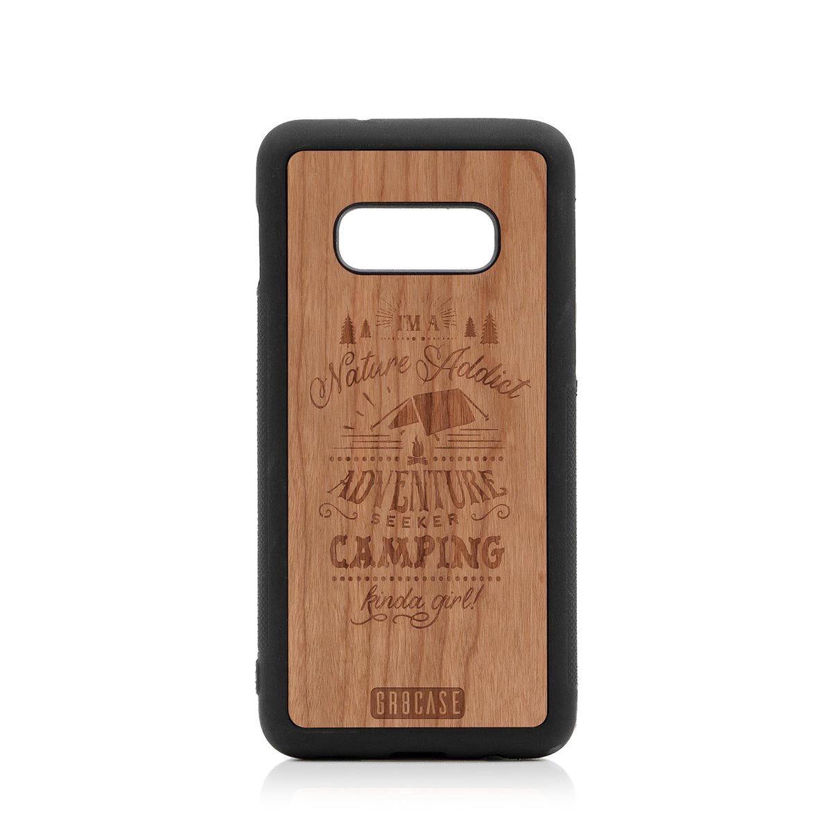 I'm A Nature Addict Adventure Seeker Camping Kinda Girl Design Wood Case Samsung Galaxy S10E by GR8CASE