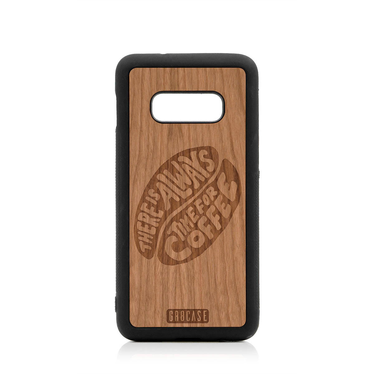 There Is Always Time For Coffee Design Wood Case For Samsung Galaxy S10E