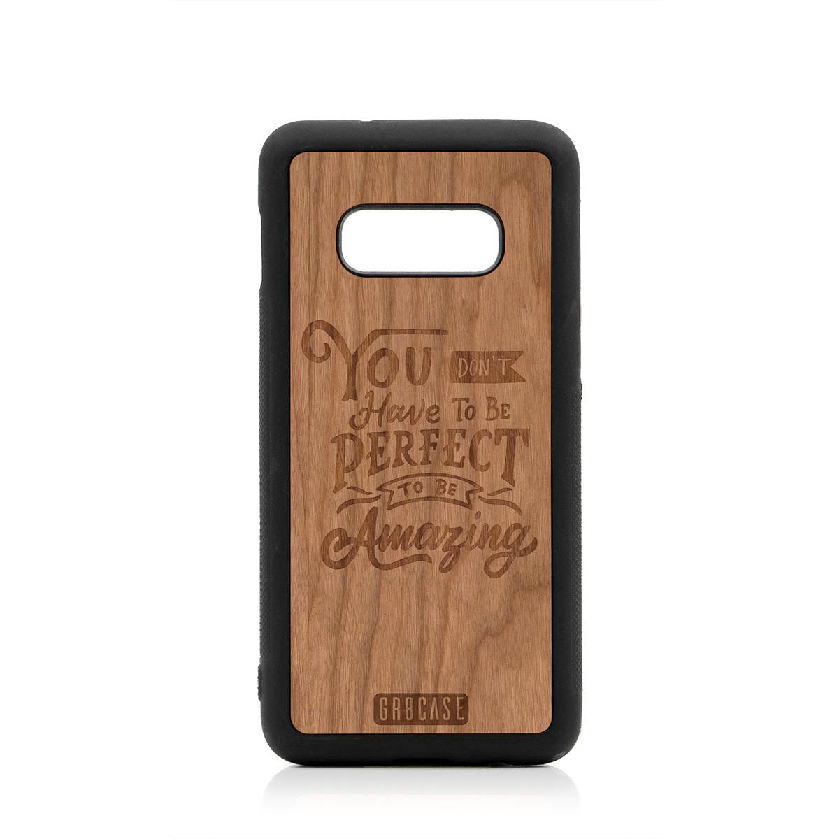 You Don't Have To Be Perfect To Be Amazing Design Wood Case For Samsung Galaxy S10E