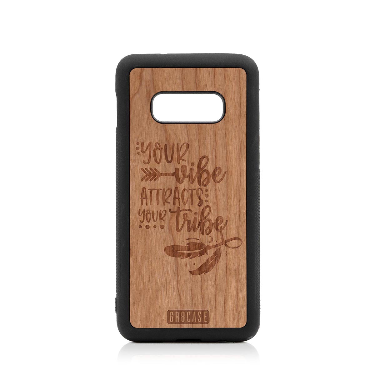 Your Vibe Attracts Your Tribe Design Wood Case Samsung Galaxy S10E