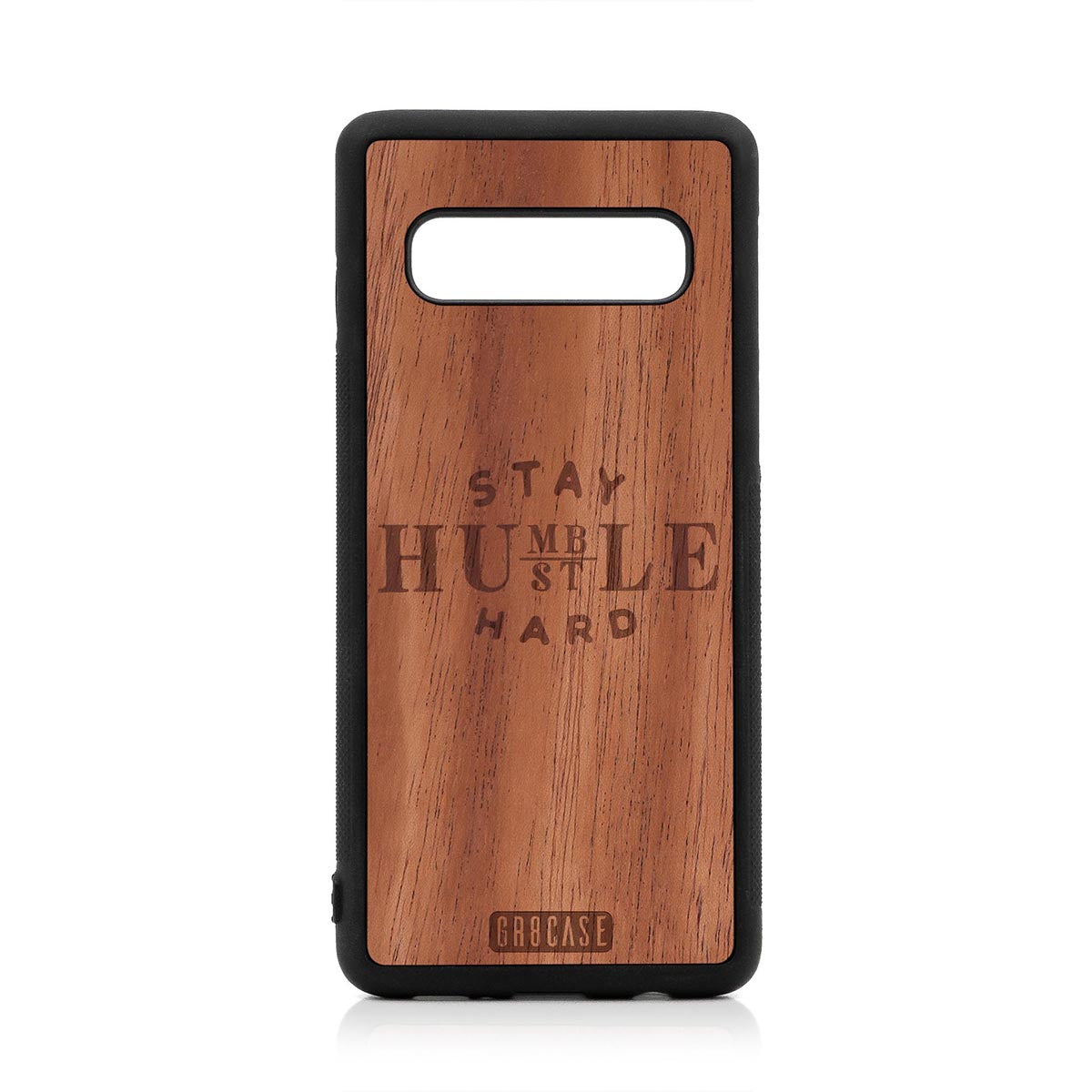 Stay Humble Hustle Hard Design Wood Case For Samsung Galaxy S10 by GR8CASE