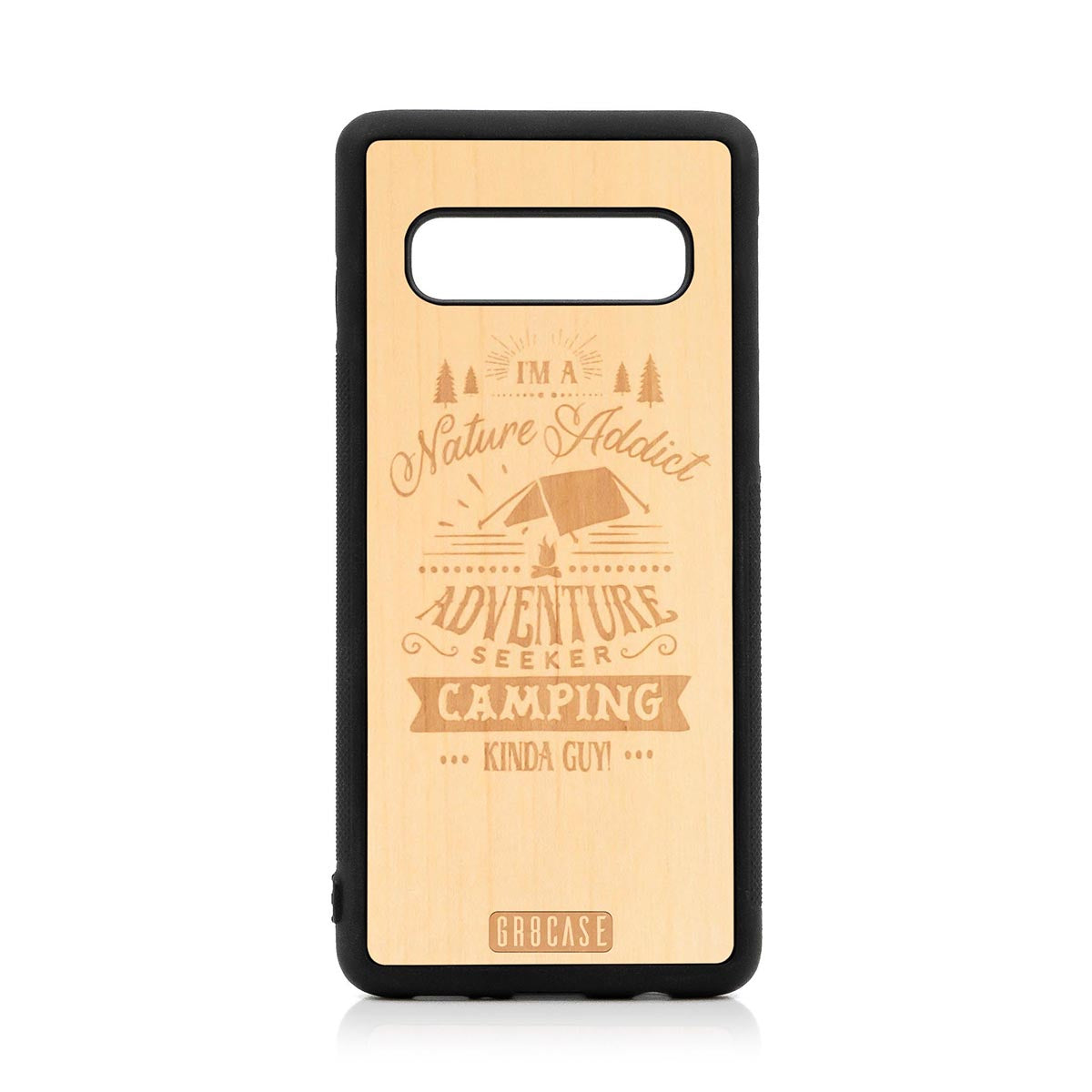 I&#39;m A Nature Addict Adventure Seeker Camping Kinda Guy Design Wood Case For Samsung Galaxy S10 by GR8CASE