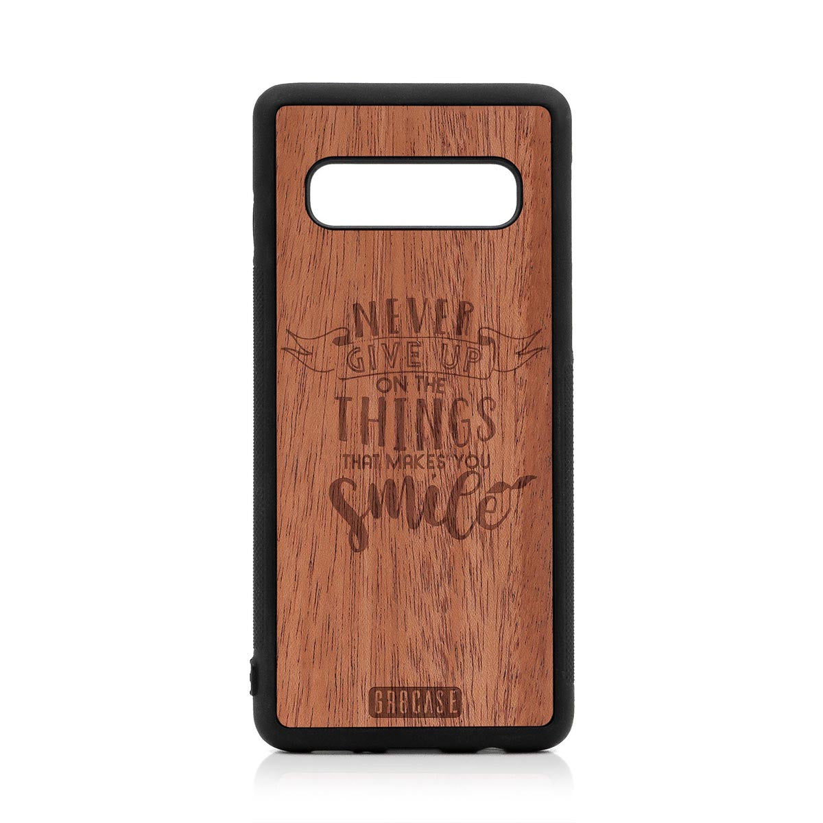 Never Give Up On The Things That Makes You Smile Design Wood Case For Samsung Galaxy S10 by GR8CASE