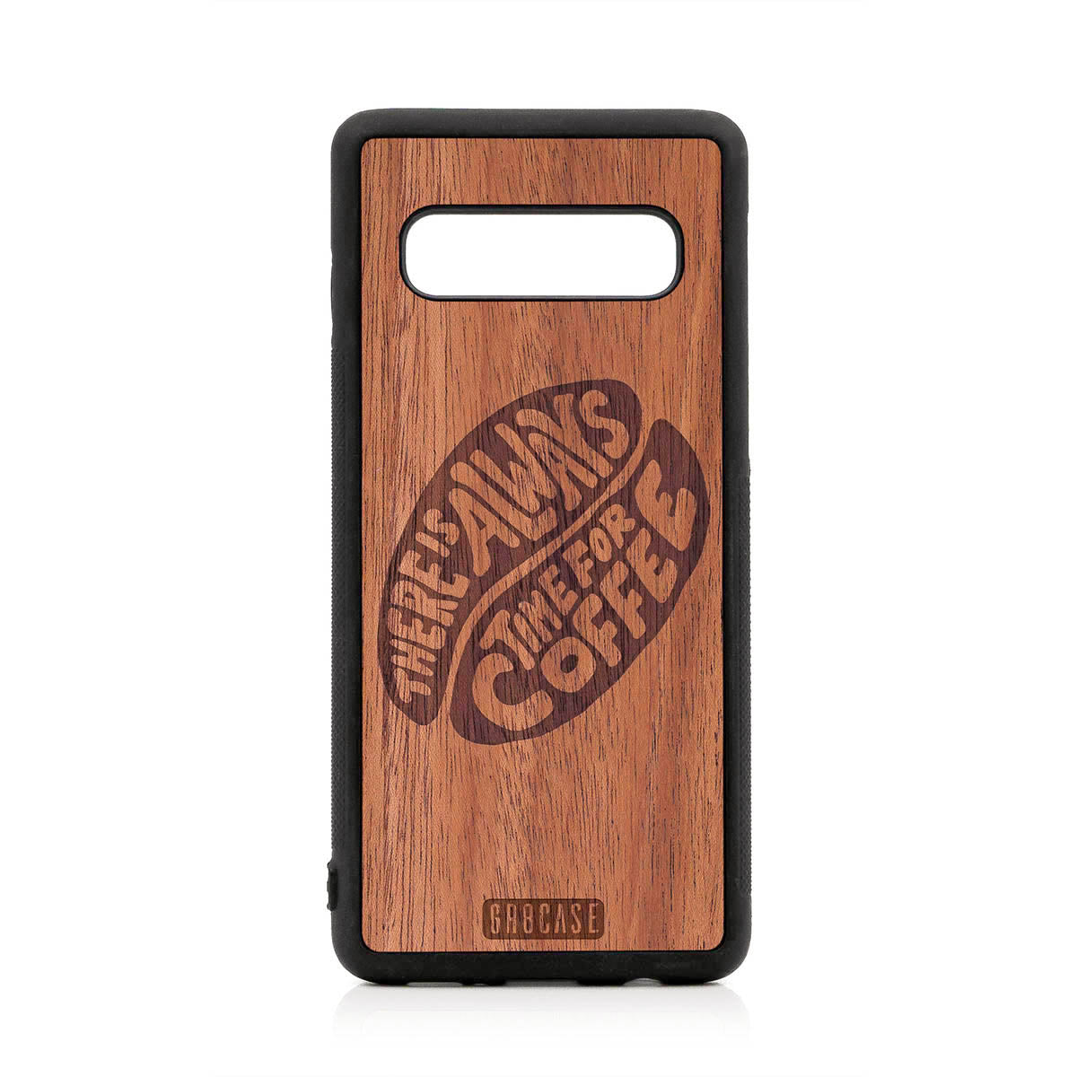 There Is Always Time For Coffee Design Wood Case For Samsung Galaxy S10