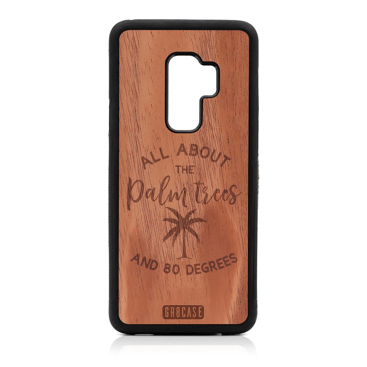 All About The Palm Trees and 80 Degrees Design Wood Case For Samsung Galaxy S9 Plus by GR8CASE