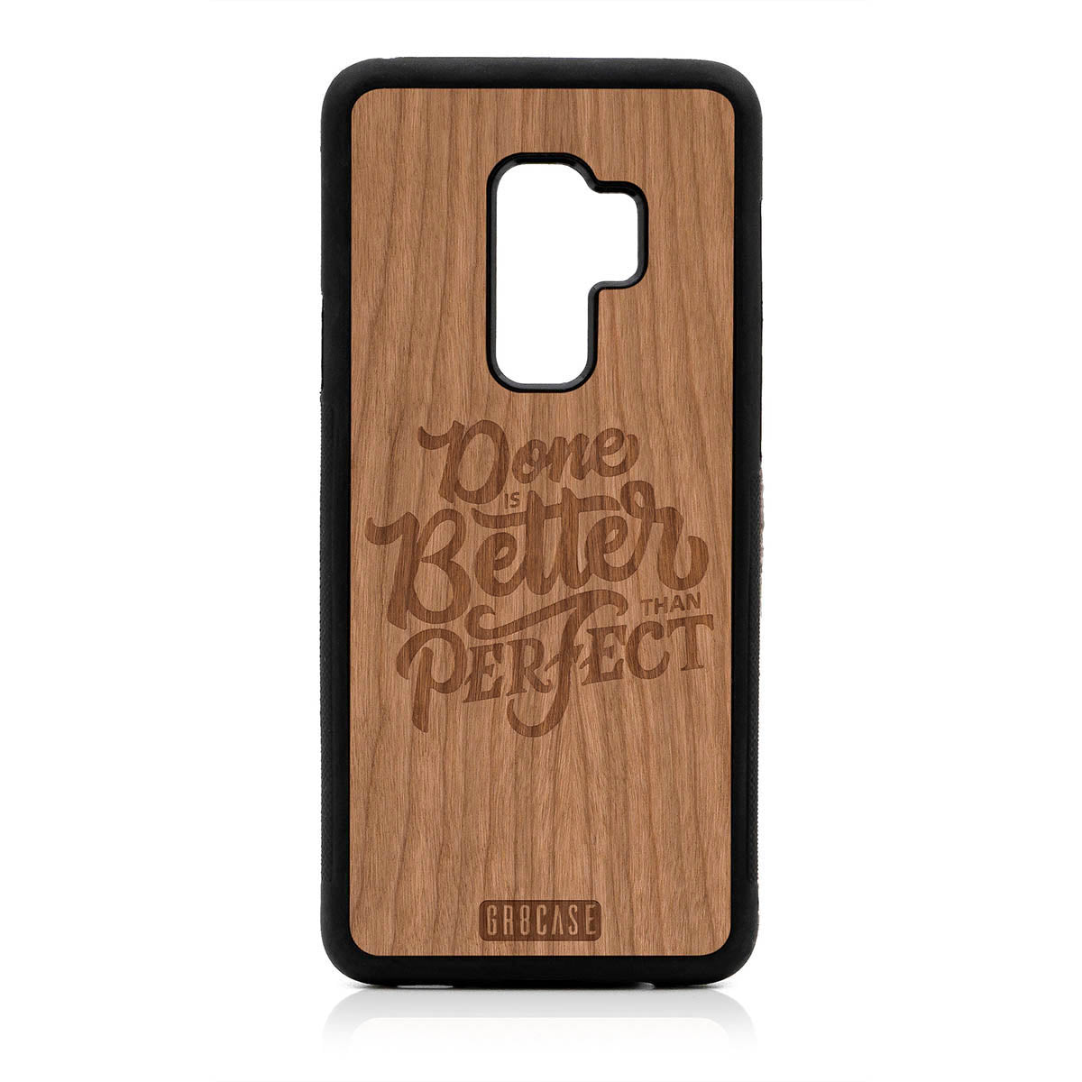 Done Is Better Than Perfect Design Wood Case For Samsung Galaxy S9 Plus by GR8CASE