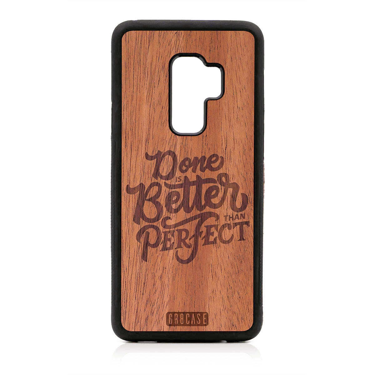 Done Is Better Than Perfect Design Wood Case For Samsung Galaxy S9 Plus by GR8CASE