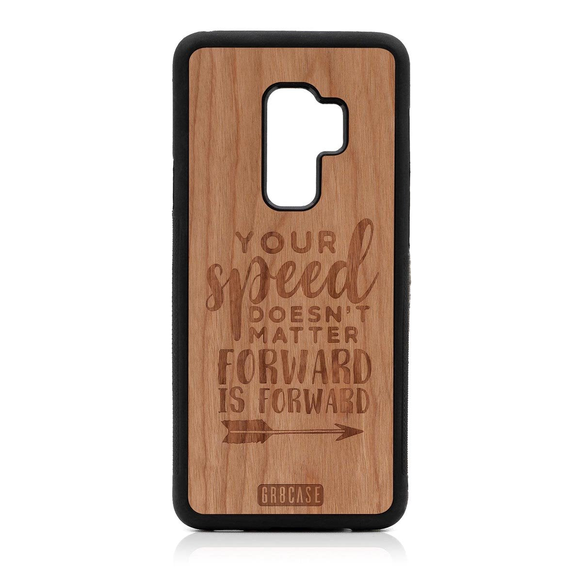 Your Speed Doesn't Matter Forward Is Forward Design Wood Case Samsung Galaxy S9 Plus