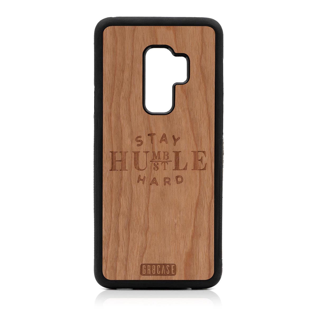 Stay Humble Hustle Hard Design Wood Case Samsung Galaxy S9 Plus by GR8CASE