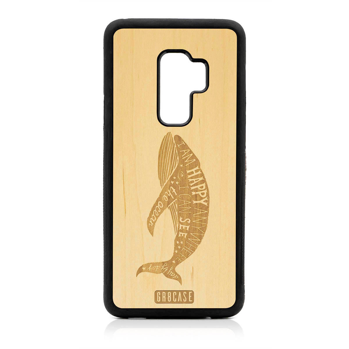 I&#39;m Happy Anywhere I Can See The Ocean (Whale) Design Wood Case For Samsung Galaxy S9 Plus