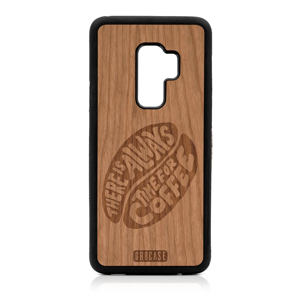 There Is Always Time For Coffee Design Wood Case For Samsung Galaxy S9 Plus