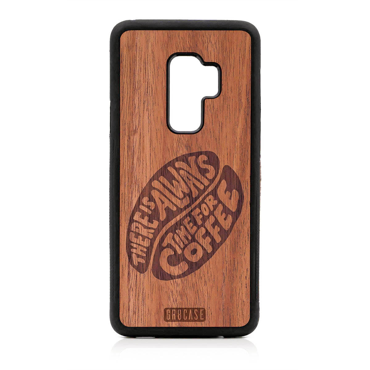 There Is Always Time For Coffee Design Wood Case For Samsung Galaxy S9 Plus