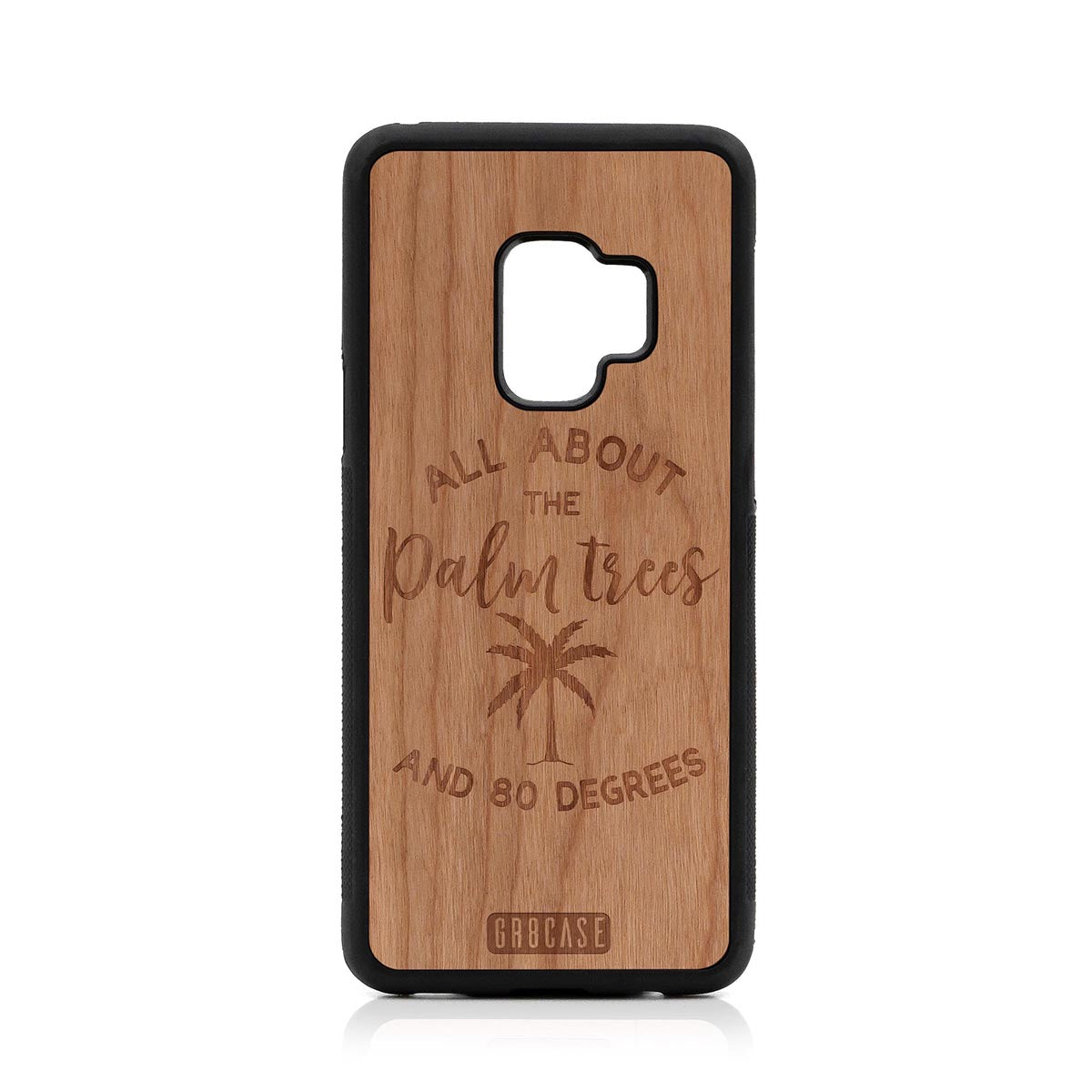 All About The Palm Trees and 80 Degrees Design Wood Case For Samsung Galaxy S9 by GR8CASE