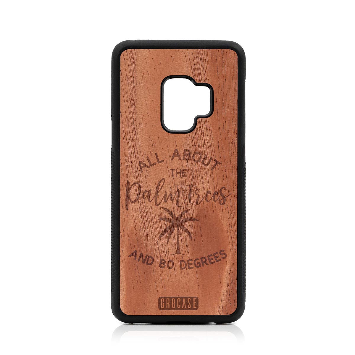 All About The Palm Trees and 80 Degrees Design Wood Case For Samsung Galaxy S9 by GR8CASE