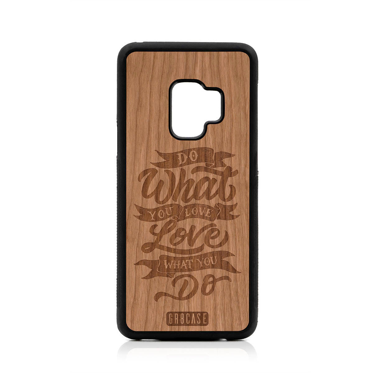 Do What You Love Love What You Do Design Wood Case For Samsung Galaxy S9 by GR8CASE