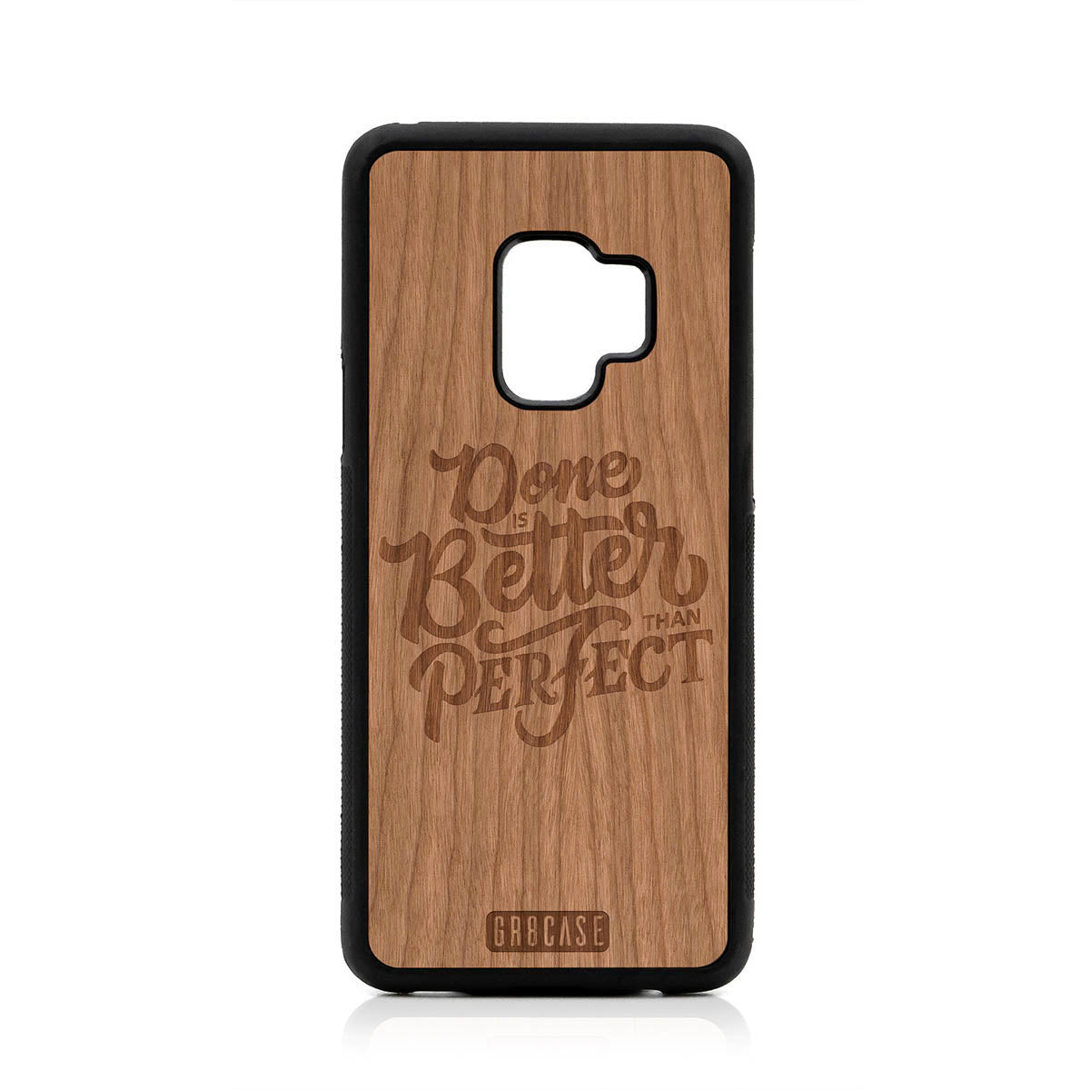 Done Is Better Than Perfect Design Wood Case For Samsung Galaxy S9 by GR8CASE