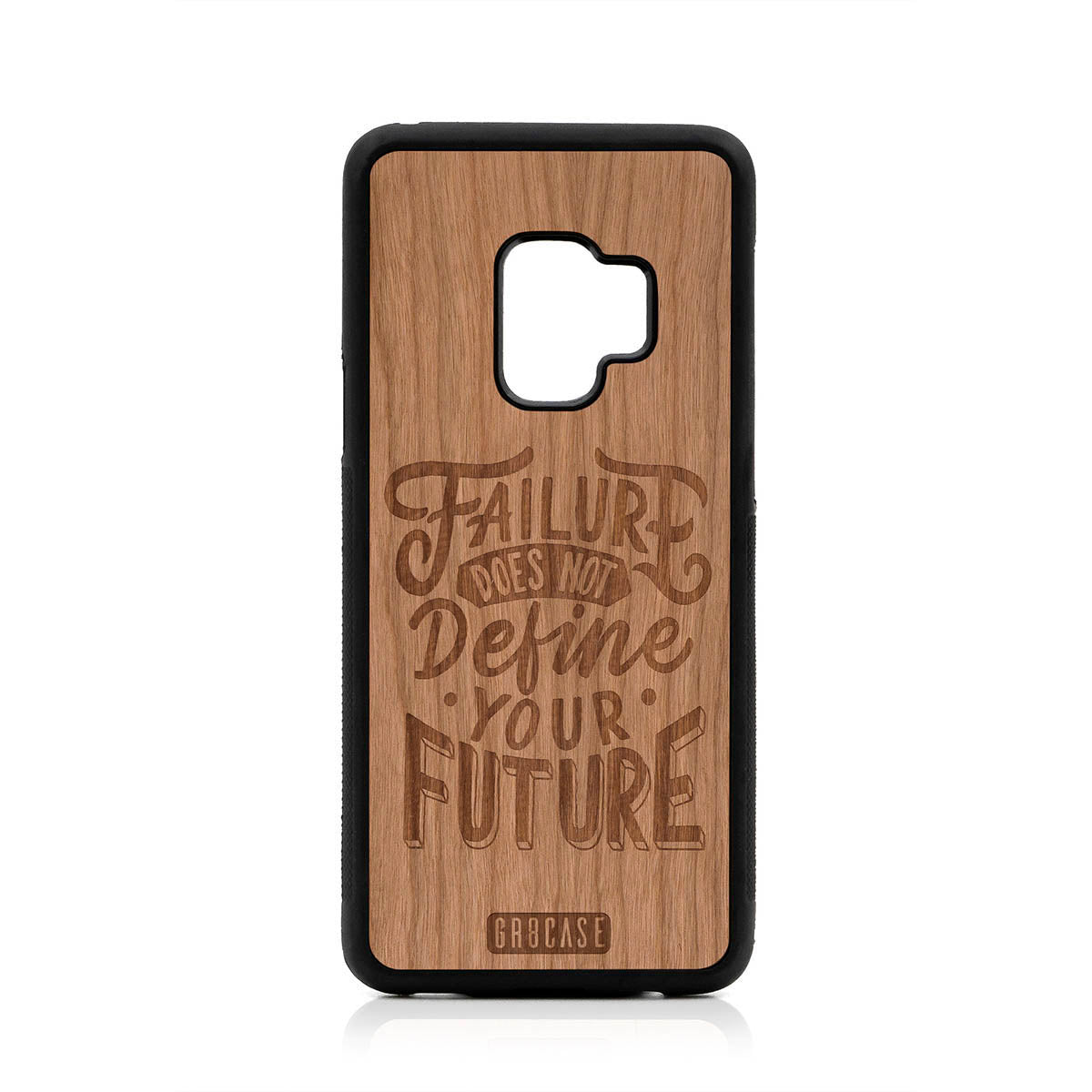 Failure Does Not Define You Future Design Wood Case For Samsung Galaxy S9 by GR8CASE