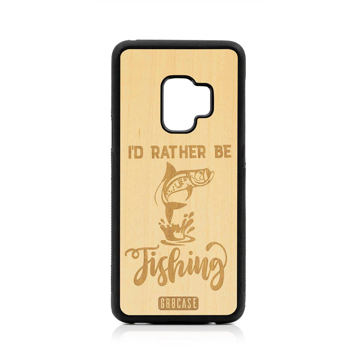 I&#39;D Rather Be Fishing Design Wood Case For Samsung Galaxy S9