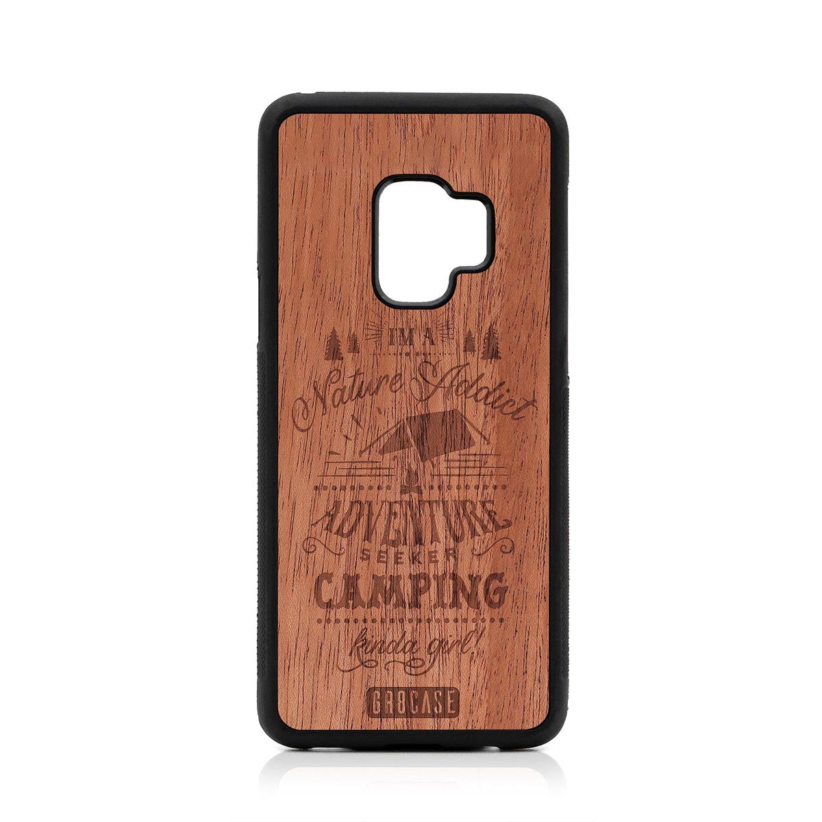 I'm A Nature Addict Adventure Seeker Camping Kinda Girl Design Wood Case Samsung Galaxy S9 by GR8CASE
