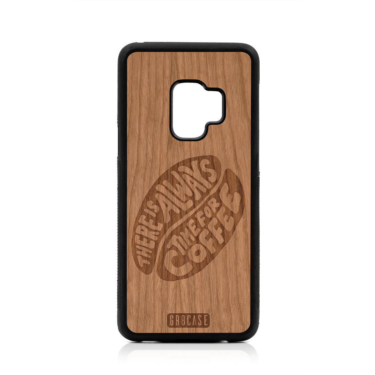 There Is Always Time For Coffee Design Wood Case For Samsung Galaxy S9