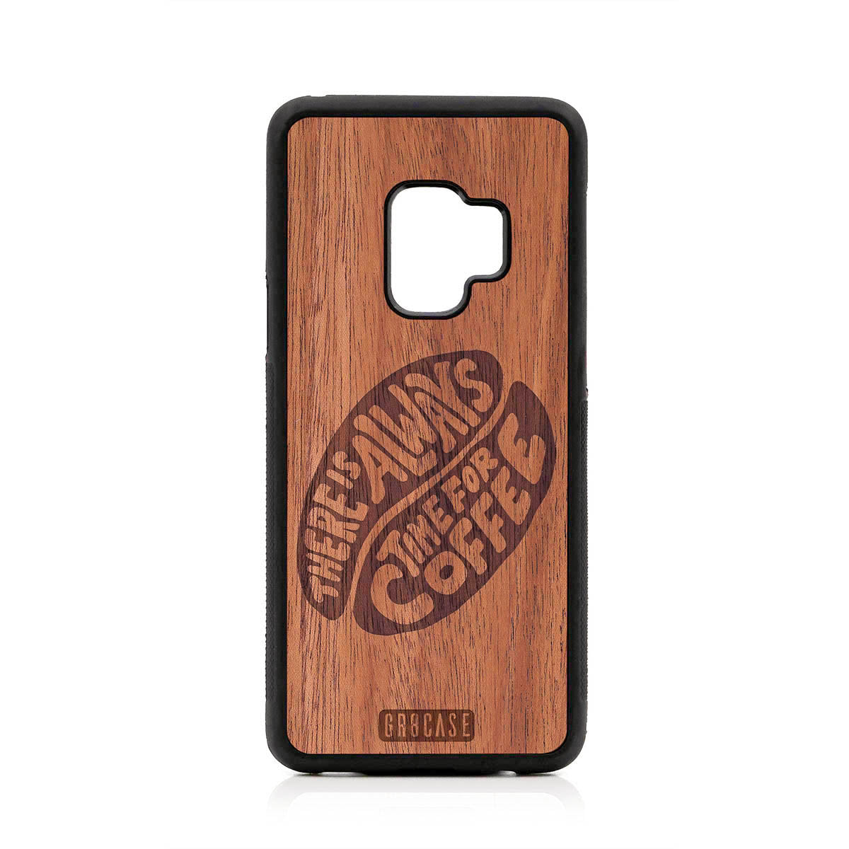 There Is Always Time For Coffee Design Wood Case For Samsung Galaxy S9