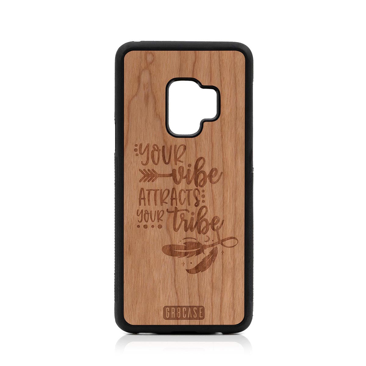 Your Vibe Attracts Your Tribe Design Wood Case Samsung Galaxy S9