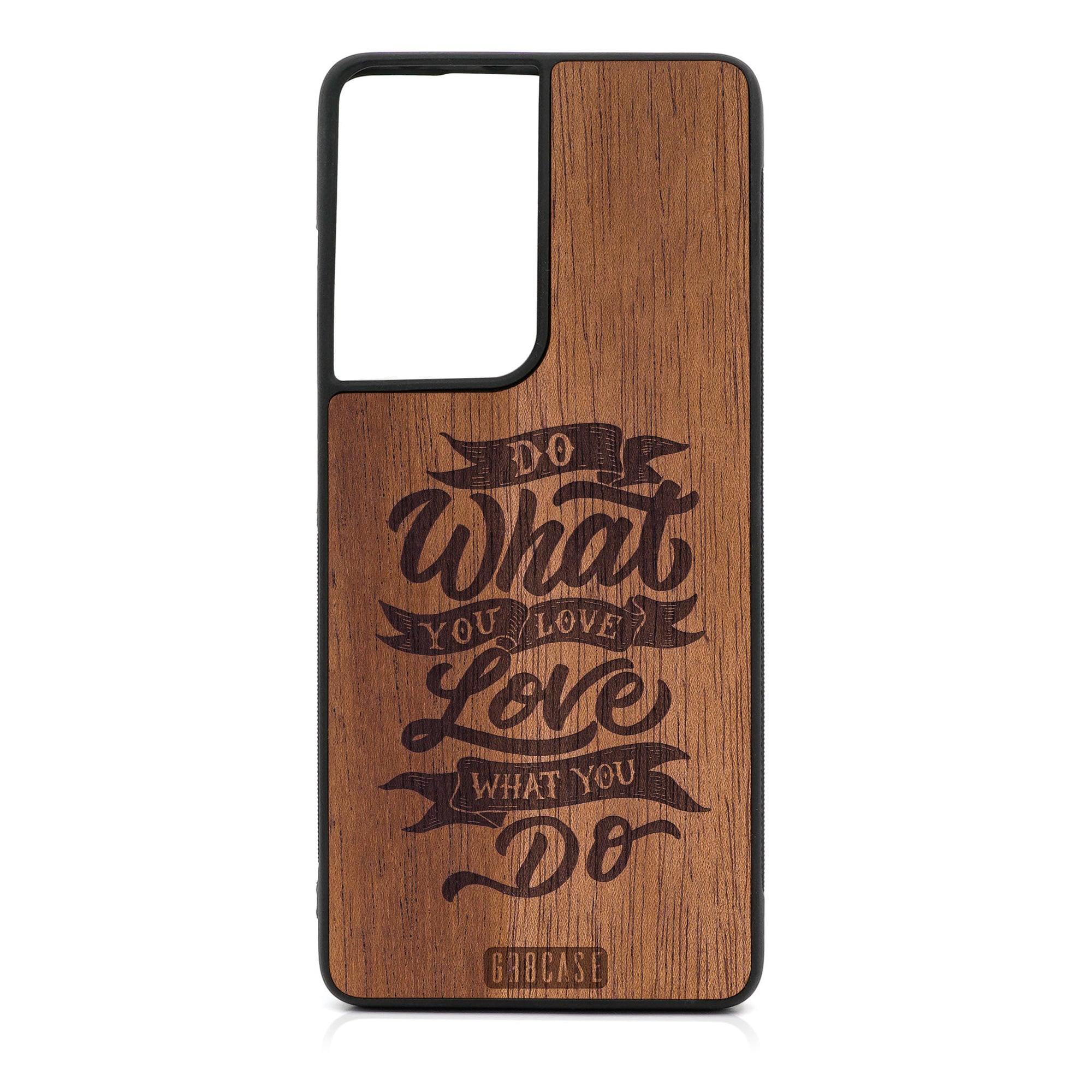 Do What You Love Love What You Do Design Wood Case For Samsung Galaxy S21 Ultra 5G