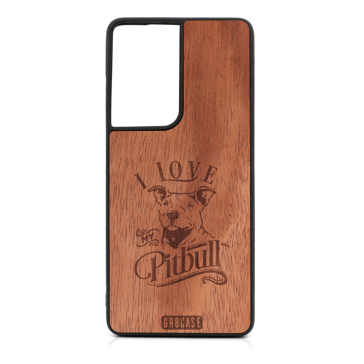 I Love My Pitbull Design Wood Case For Samsung Galaxy S21 Ultra 5G